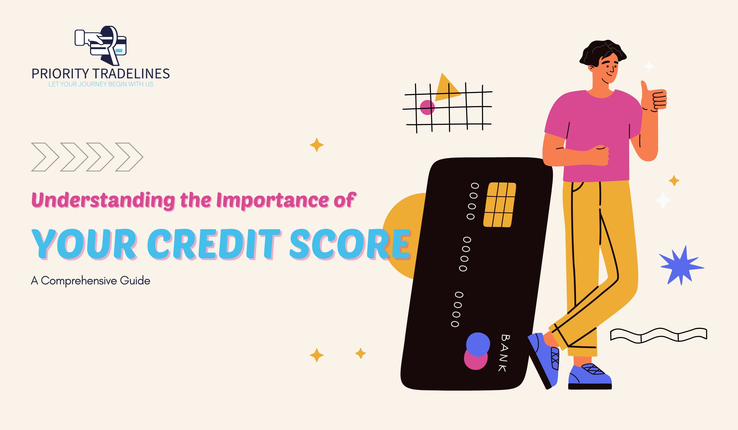 Understanding the Importance of Your Credit Score: A Comprehensive Guide