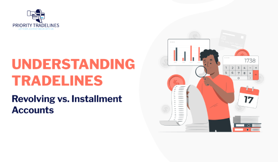 Understanding Tradelines: Revolving vs. Installment Accounts