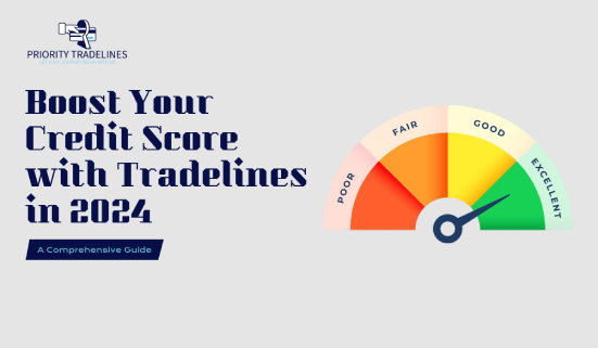 Boost Your Credit Score with Tradelines in 2024: A Comprehensive Guide