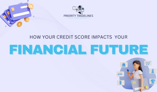 How Your Credit Score Impacts Your Financial Future