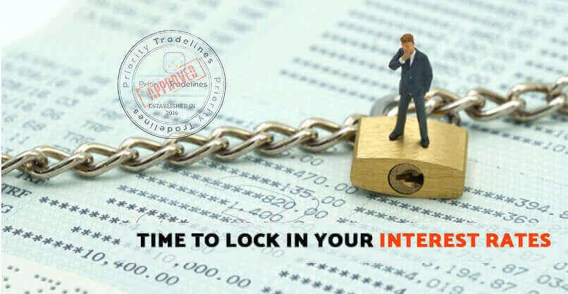 It’s Time to Lock in Your Interest Rates! Learn How?