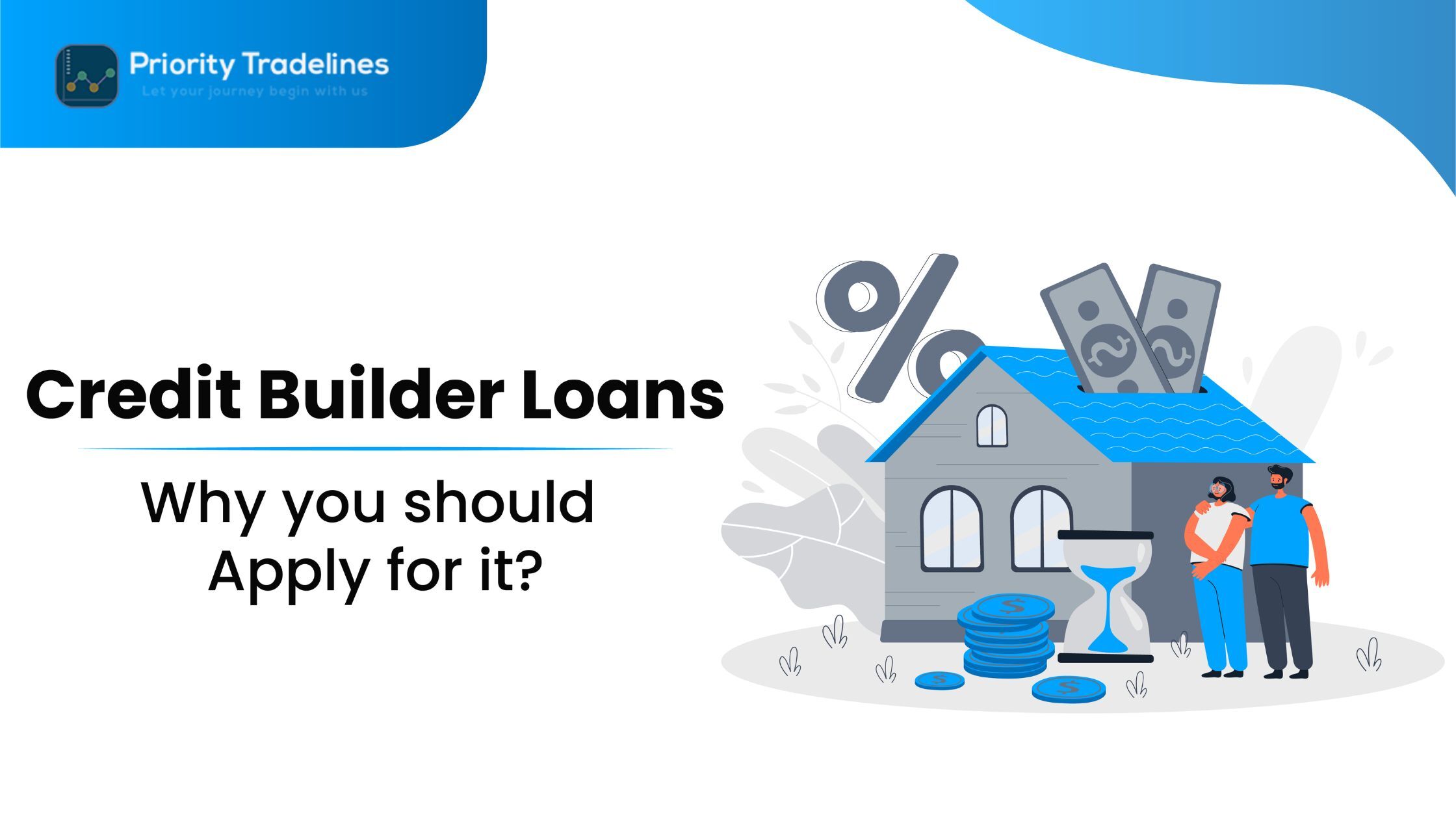 Credit Builder Loans | Why you should apply for it?
