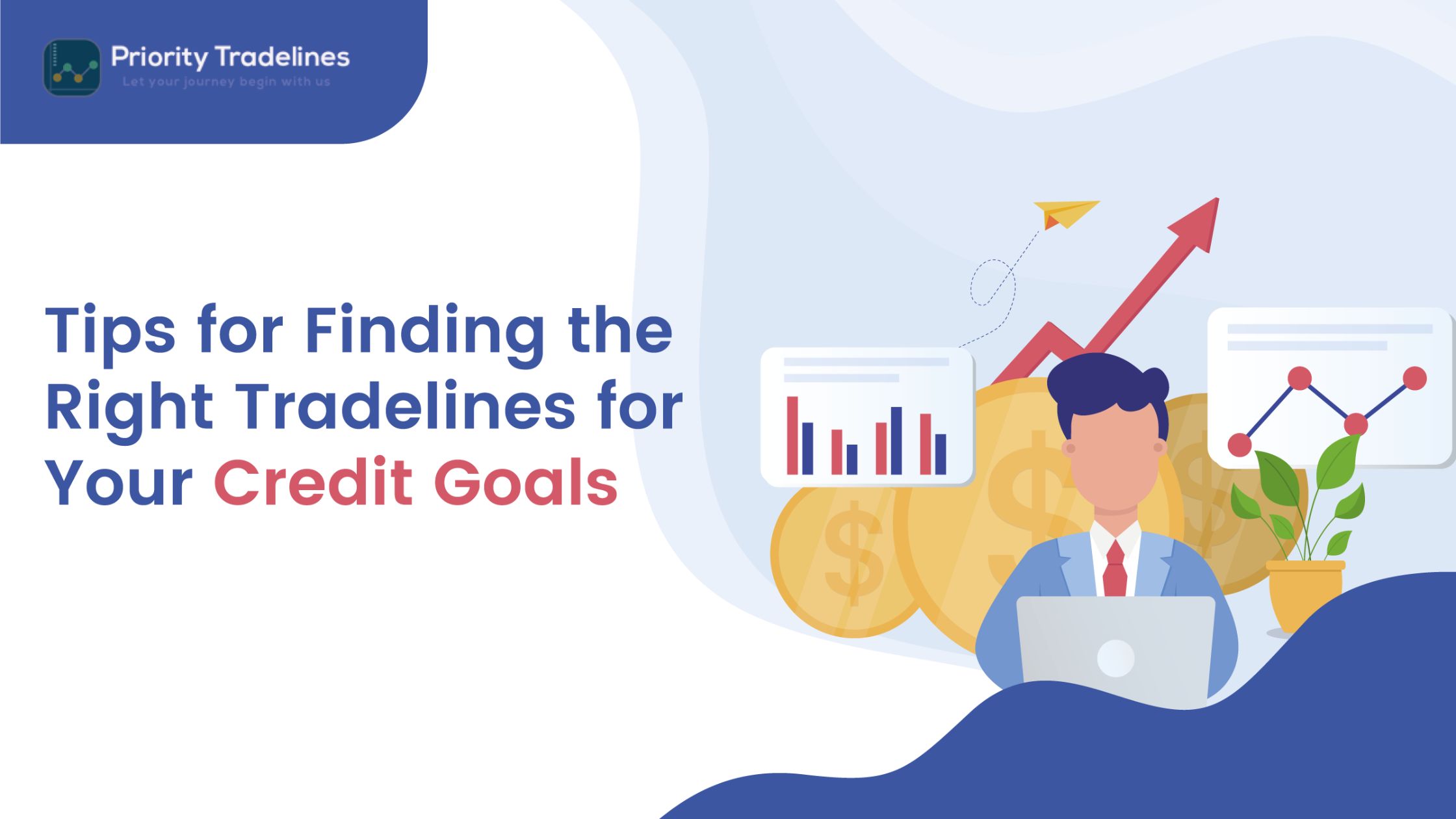 Tips for Finding the Right Tradelines for Your Credit Goals