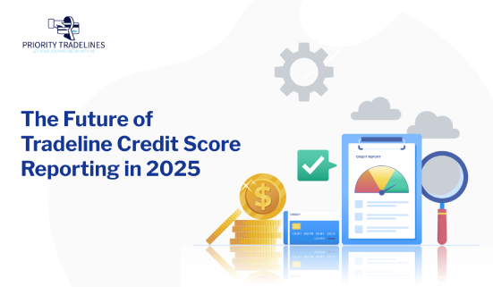 The Future of Tradeline Credit Score Reporting in 2025
