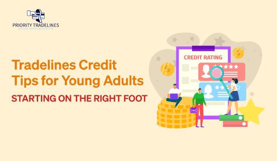Tradelines Credit Tips for Young Adults: Starting on the Right Foot