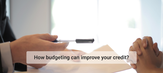 How budgeting can improve your credit?