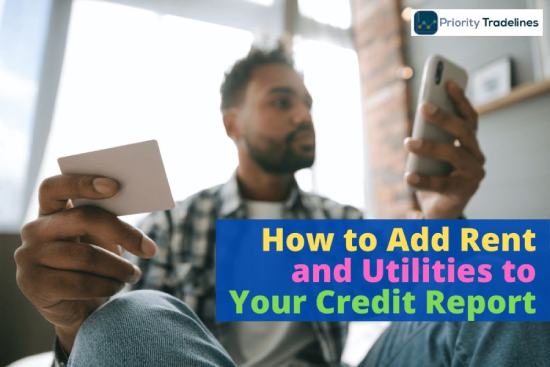 How to Add Rent and Utilities to Your Credit Report